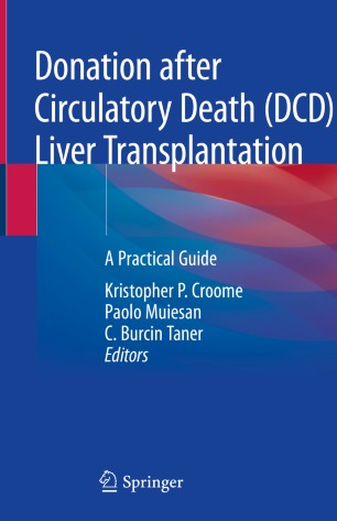 Donation after Circulatory Death (DCD) Liver Transplantation: A Practical Guide