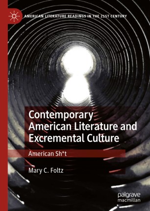 Contemporary American Literature and Excremental Culture: American Sh*t