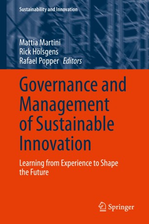 Governance and Management of Sustainable Innovation: Learning from Experience to Shape the Future