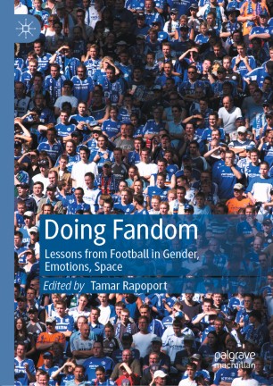 Doing Fandom: Lessons from Football in Gender, Emotions, Space