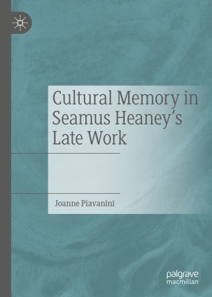 Cultural Memory in Seamus Heaney’s Late Work