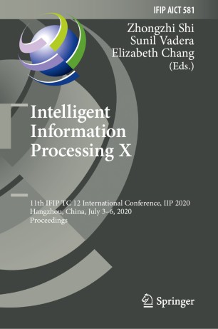 Intelligent Information Processing X: 11th IFIP TC 12 International Conference, IIP 2020, Hangzhou, China, July 3–6, 2020, Proceedings