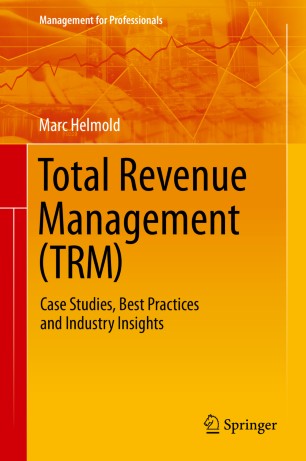 Total Revenue Management (TRM): Case Studies, Best Practices and Industry Insights