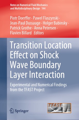 Transition Location Effect on Shock Wave Boundary Layer Interaction: Experimental and Numerical Findings from the TFAST Project