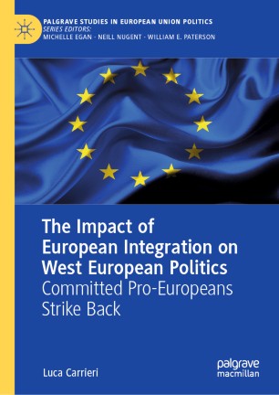 The Impact of European Integration on West European Politics: Committed Pro-Europeans Strike Back