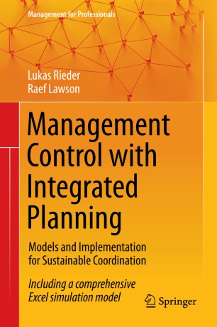 Management Control with Integrated Planning : Models and Implementation for Sustainable Coordination
