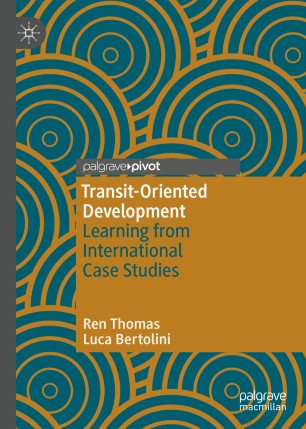 Transit-Oriented Development: Learning from International Case Studies