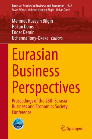 Eurasian Business Perspectives: Proceedings of the 28th Eurasia Business and Economics Society Conference