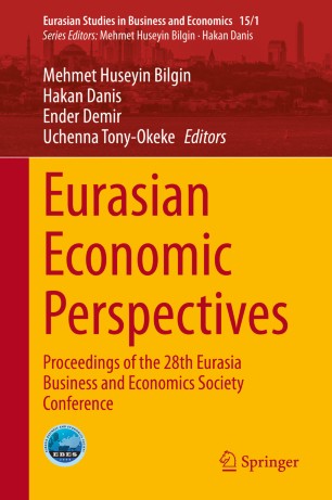 Eurasian Economic Perspectives: Proceedings of the 28th Eurasia Business and Economics Society Conference