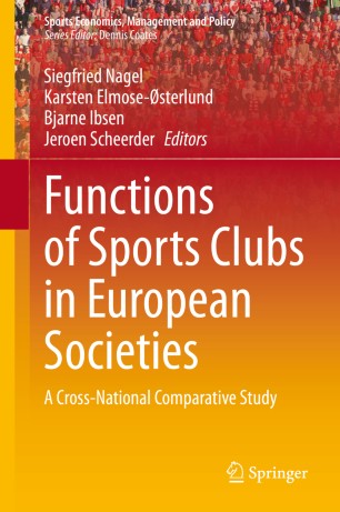 Functions of Sports Clubs in European Societies : A Cross-National Comparative Study