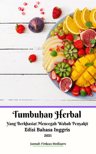 Tumbuhan Herbal Yang Berkhasiat Mencegah Wabah Penyakit Edisi Bahasa Inggris 2021