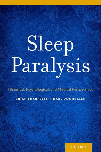 Sleep Paralysis: Historical, Psychological, and Medical Perspectives