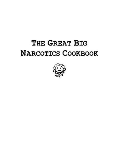 The Great Big Narcotics Cookbook