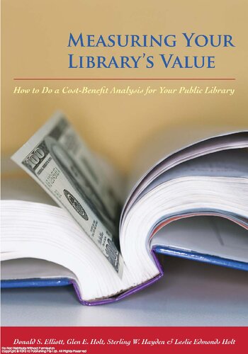 Measuring your library's value : how to do a cost-benefit analysis for your public library