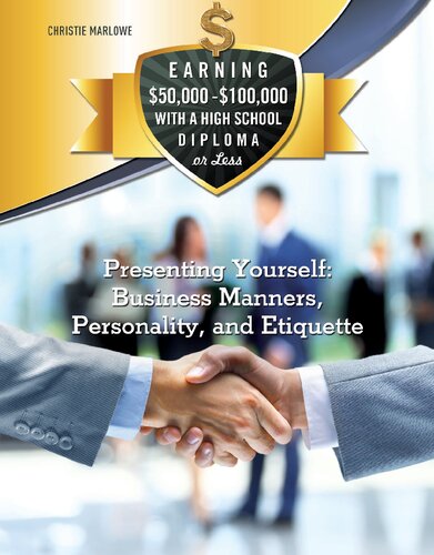 Presenting yourself : business manners, personality, and etiquette