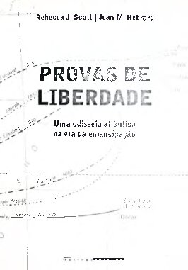Provas de Liberdade: uma Odisseia Atlântica na era da Emancipação
