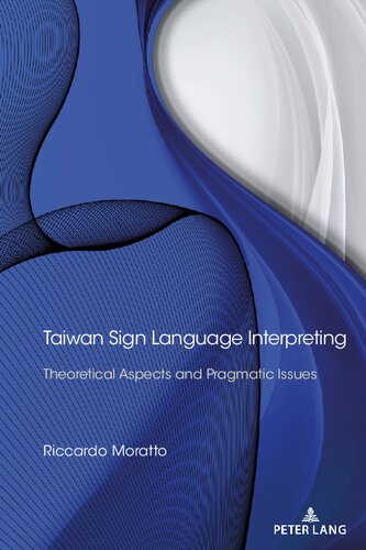 Taiwan Sign Language Interpreting: Theoretical Aspects and Pragmatic Issues