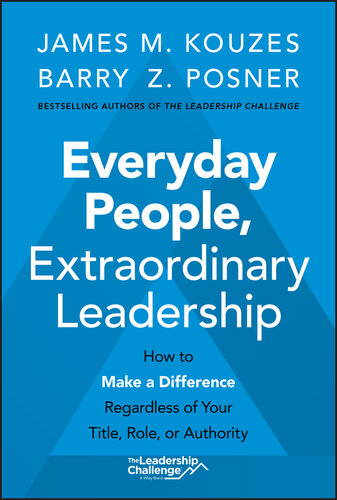 Everyday People: How to Make a Difference Regardless of Your Title, Role, or Authority