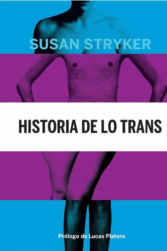 Historia de lo trans: las raíces de la revolución de hoy