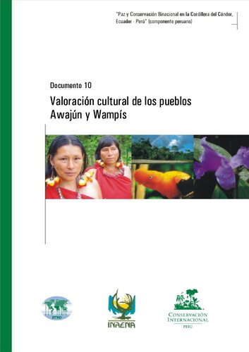 Valoración cultural de los pueblos Awajún y Wampís (Shíbaro/ Aents)