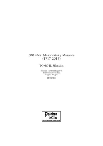 300 años: Masonerías y Masones (1717-2017). Tomo II: Silencios