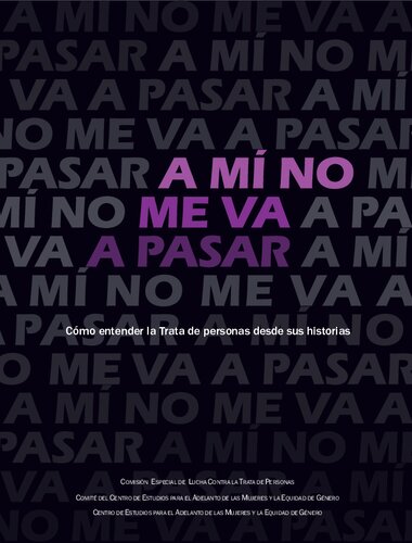 A mí no me va a pasar: cómo entender la trata de personas desde sus historias