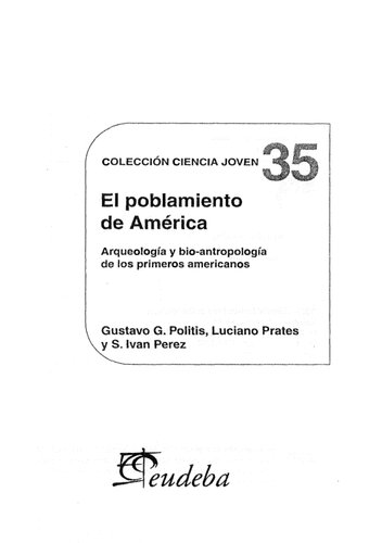 El poblamiento de America arqueología y bio-antropología de los primeros americanos