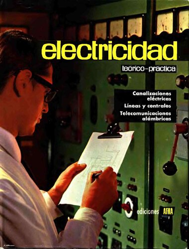 Electricidad Teórico-Practica. Tomo V: Canalizaciones eléctricas