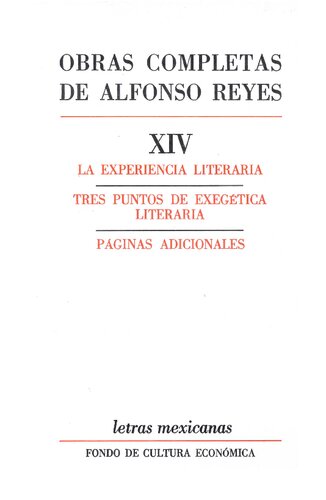 La experiencia literaria. Tres puntos de exegética literaria. Páginas adicionales.