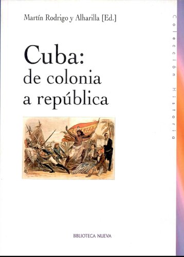 Cuba De Colonia A Republica