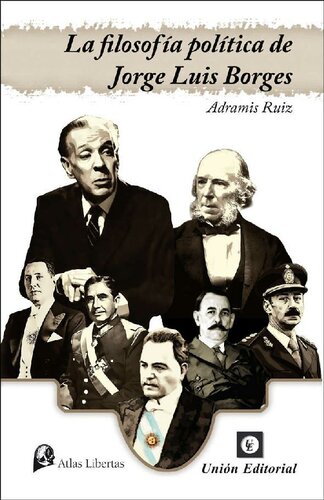 La filosofía política de Jorge Luis Borges (Atlas Libertas) (Spanish Edition)