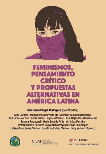 Feminismos Pensamiento Critico Y Propuestas Alternativas En America Latina