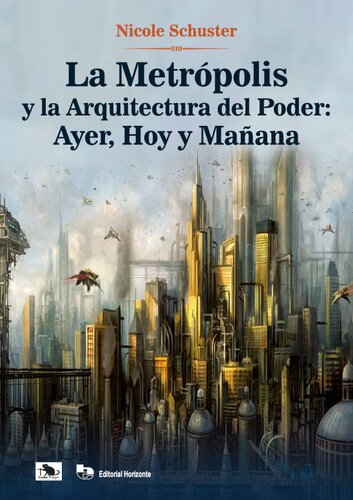 La Metropolis Y La Arquitectura Del Poder