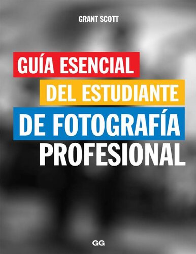 Guía esencial del estudiante de fotografía profesional