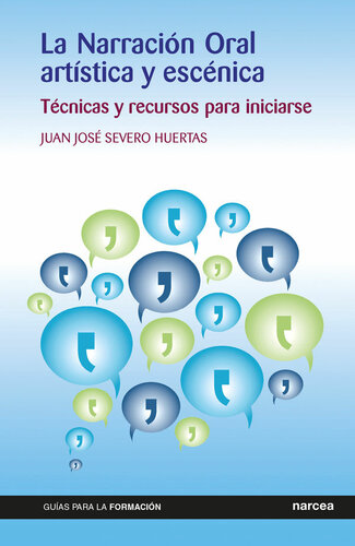 La Narració Oral artística y escénica: Técnicas y recursos para iniciarse (Guías para la formació nº 14) (Spanish Edition)
