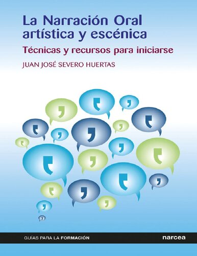La Narració Oral artística y escénica: Técnicas y recursos para iniciarse (Guías para la formació nº 14) (Spanish Edition)