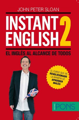 Instant English 2: El inglés al alcance de todos (Spanish Edition)