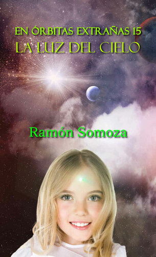 (En órbitas Extrañas NÂº 15) La luz del cielo