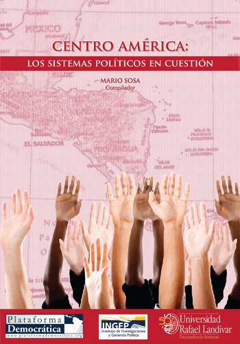 Centroamerica Los Sistemas Politicos En Cuestion