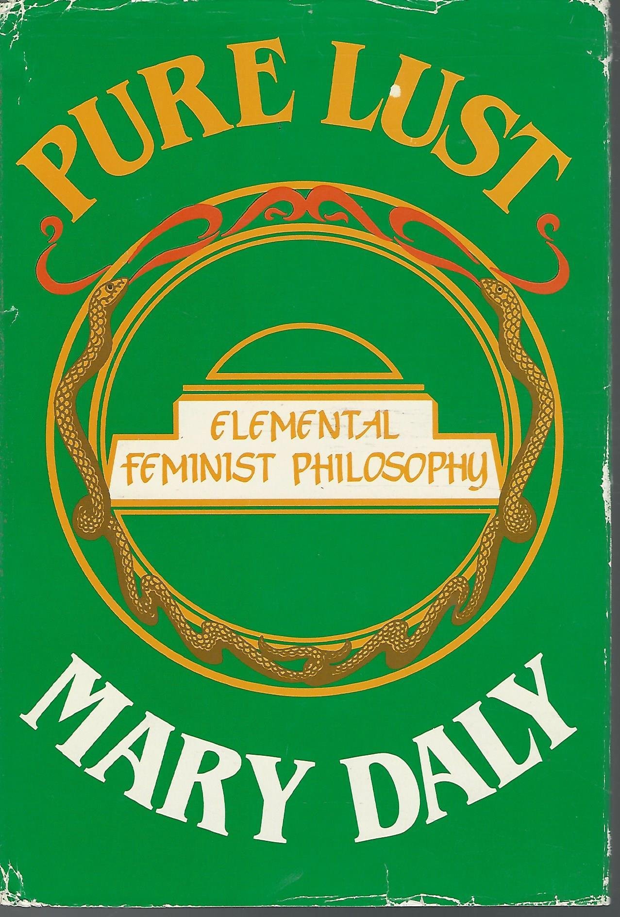 Pure Lust: Elemental Feminist Philosophy