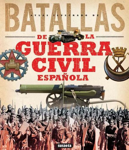 Atlas ilustrado de batallas de la Guerra Civil Española
