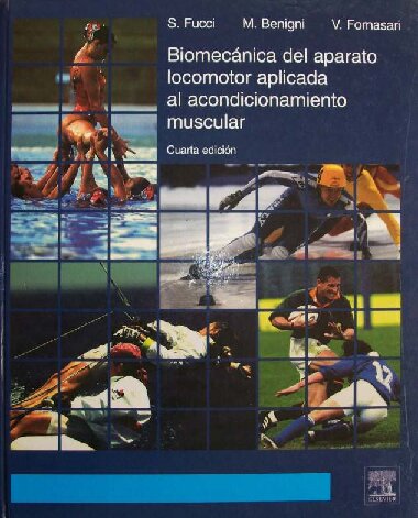 Biomecanica Del Aparato Locomotor Aplicada Al Acondicionamiento Muscular 4ed opt