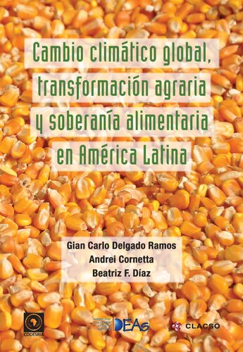 Cambio Climatico Global Transformacion Agraria Y Soberania Alimentaria En America Latina