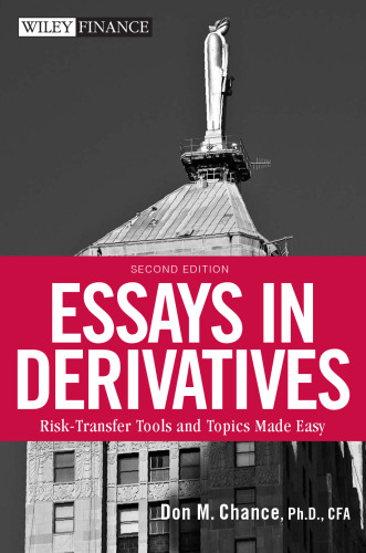 Essays in Derivatives: Risk-Transfer Tools and Topics Made Easy