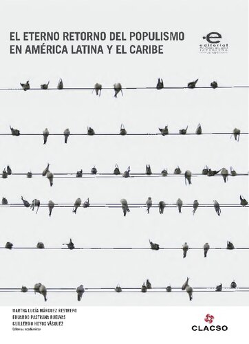 El Eterno Retorno Del Populismo En America Latina Y El Caribe
