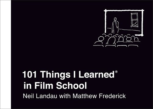 101 Things I Learned in Film School