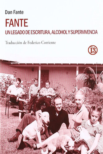 Fante, Un legado de escritura, alcohol y superviviencia.