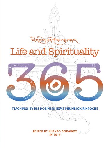 Life and Spirituality — 365 Teachings by His Holiness Jigme Phuntsok Rinpoche