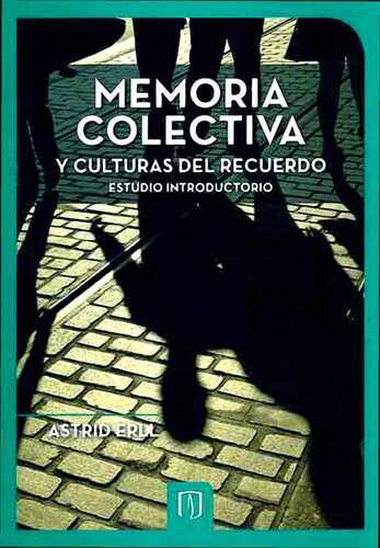 Memoria Colectiva Y Culturas Del Recuerdo