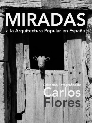 Miradas A La Arquitectura Popular En España